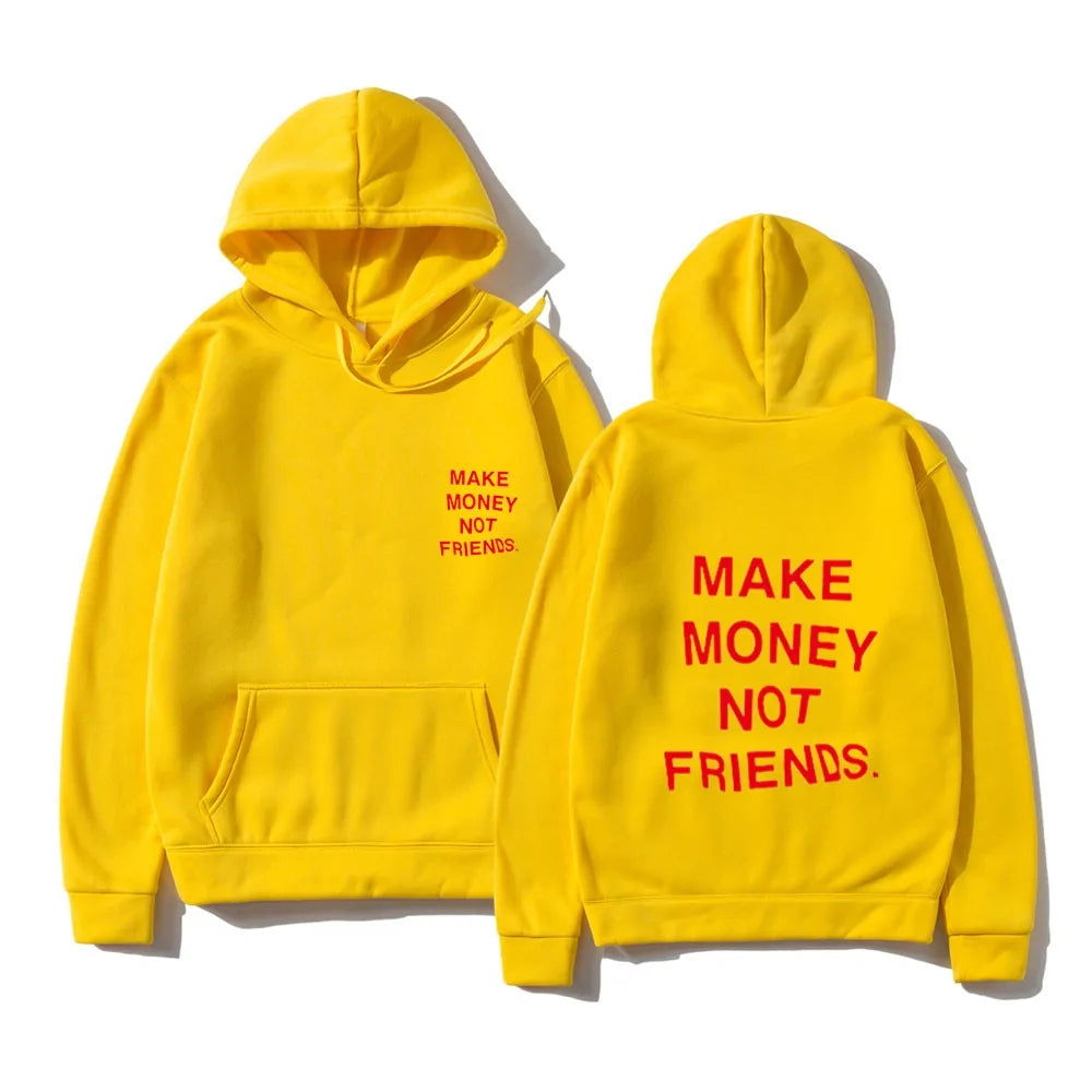 Make Money Not Friends Hoodie