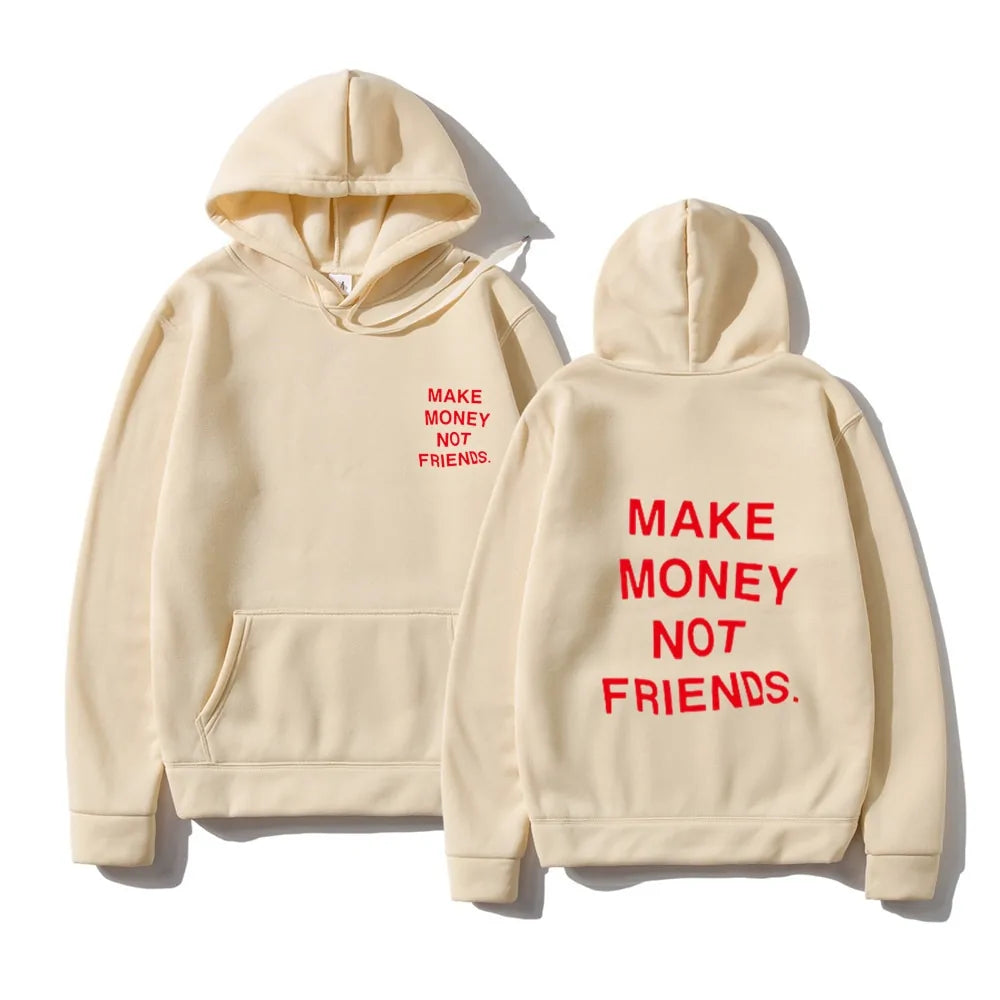 Make Money Not Friends Hoodie