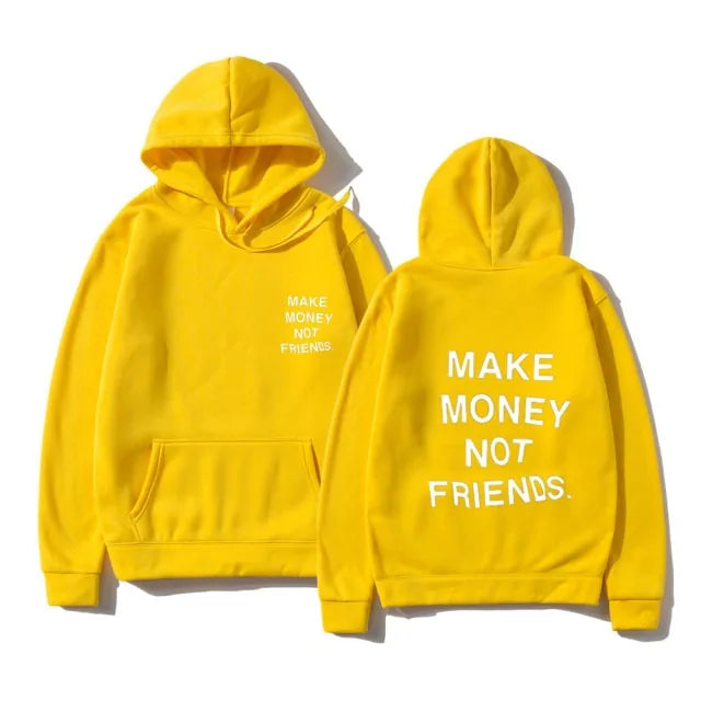 Make Money Not Friends Hoodie