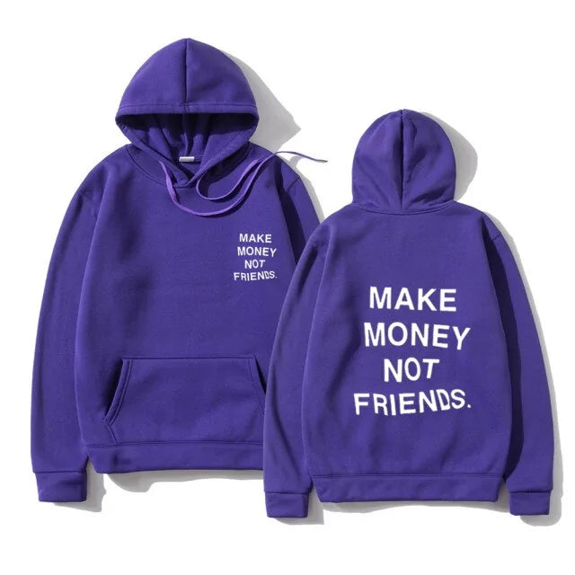 Make Money Not Friends Hoodie