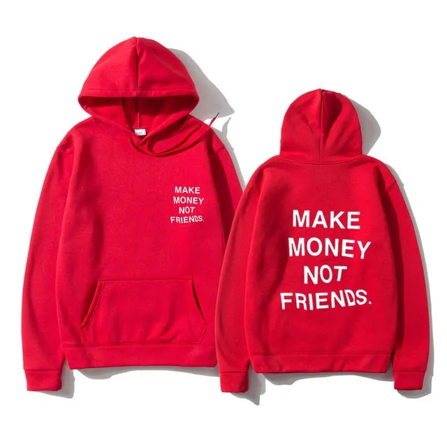 Make Money Not Friends Hoodie