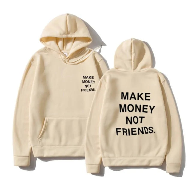 Make Money Not Friends Hoodie