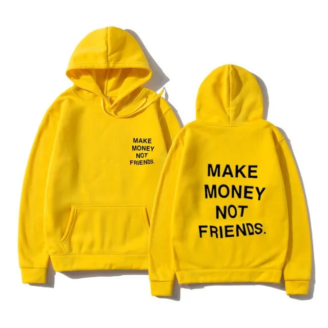 Make Money Not Friends Hoodie