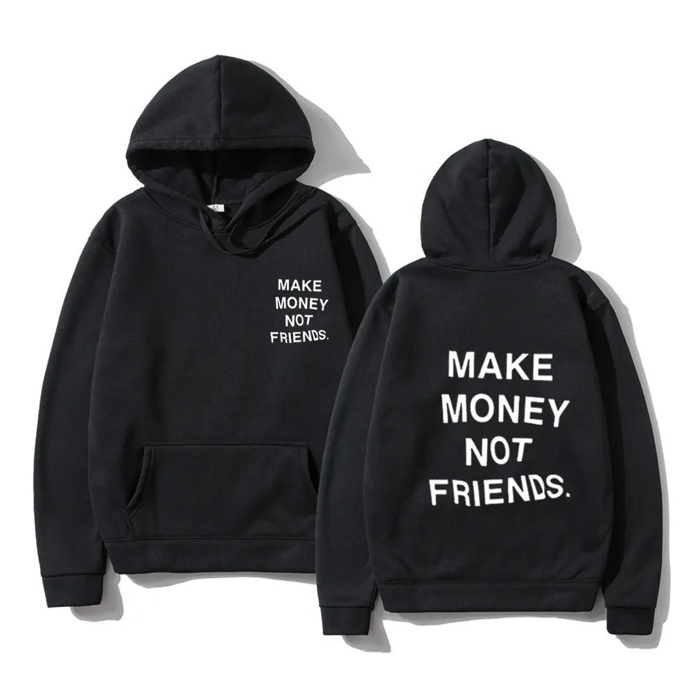 Make Money Not Friends Hoodie