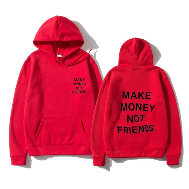 Make Money Not Friends Hoodie